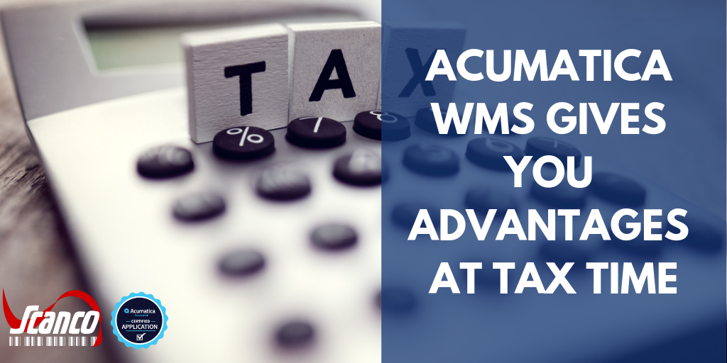 Acumatica WMS Gives You Advantages at Tax Time