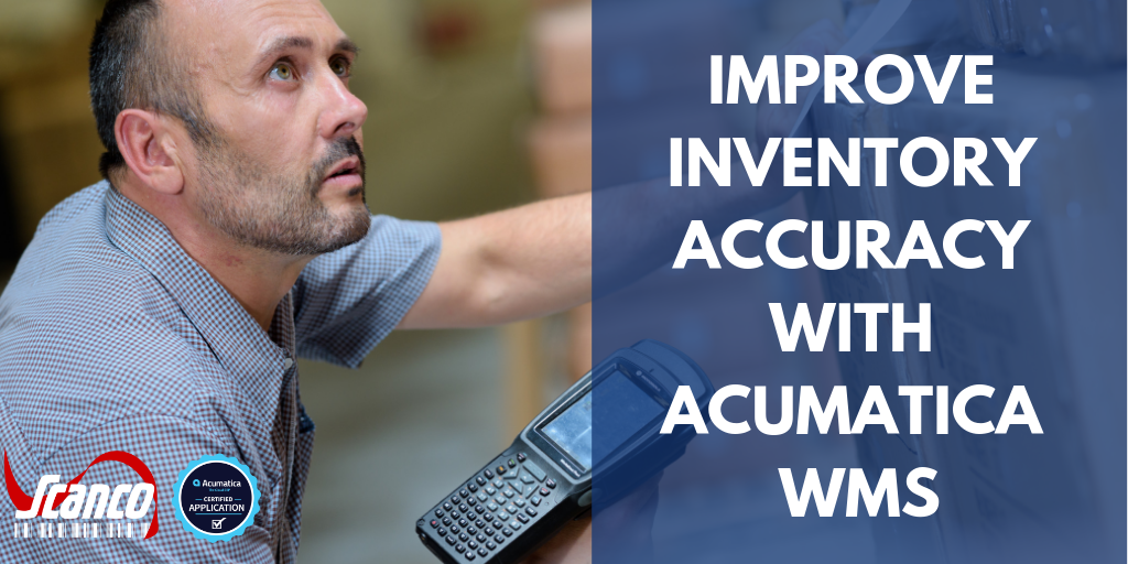 Improve Inventory Accuracy with Acumatica WMS