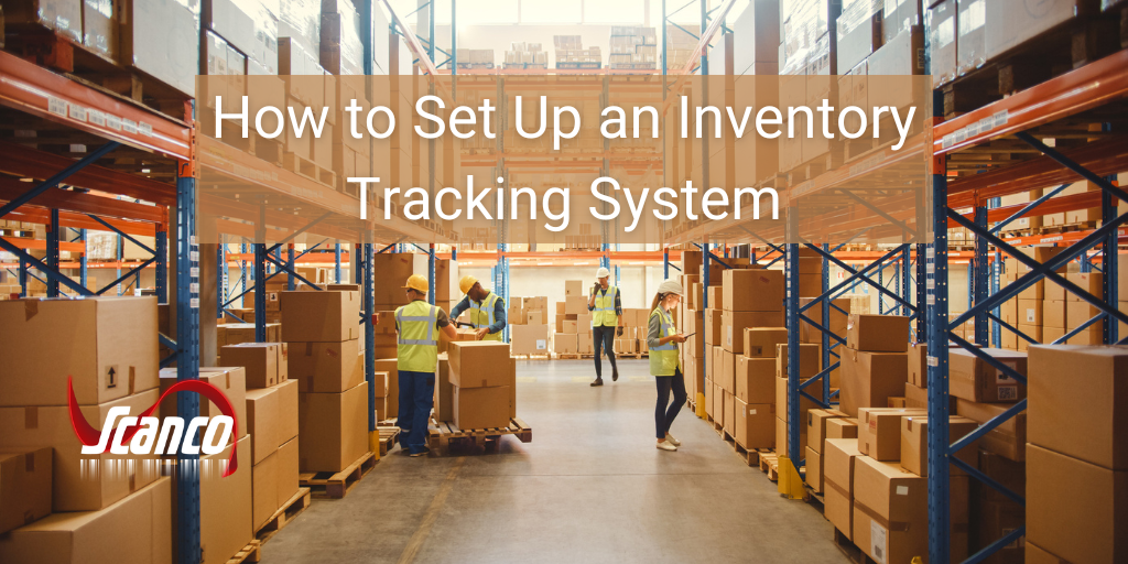 How to Set Up an Inventory Tracking System