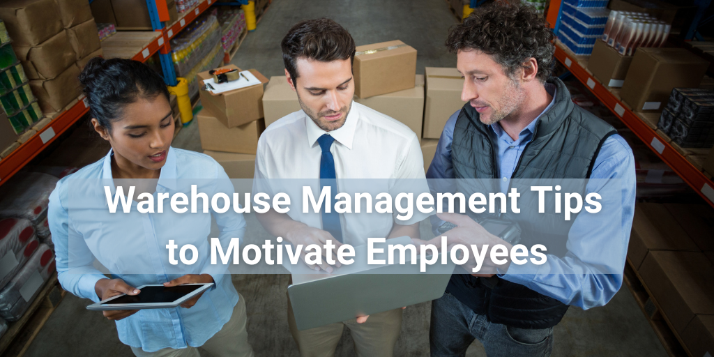Warehouse Management Tips to Motivate Employees