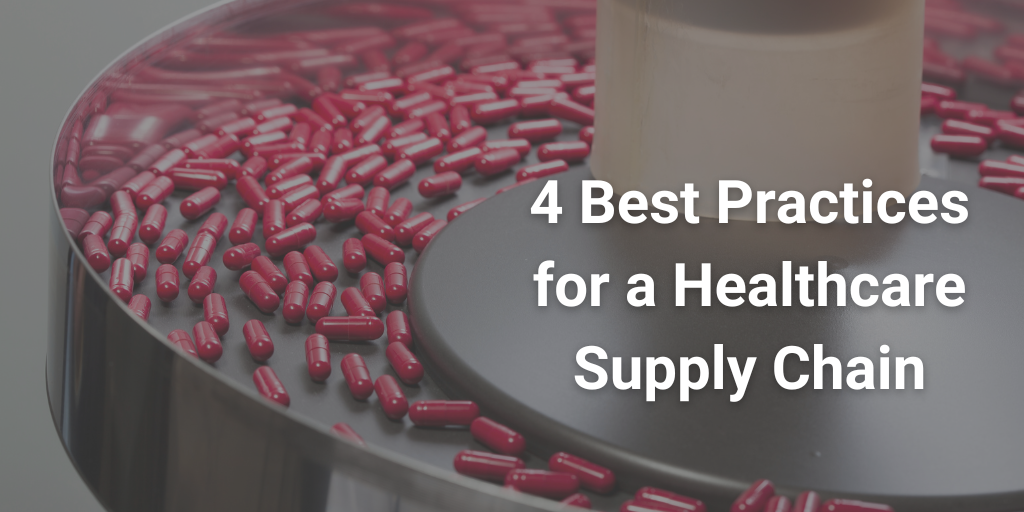 4 Best Practices for a Healthcare Supply Chain
