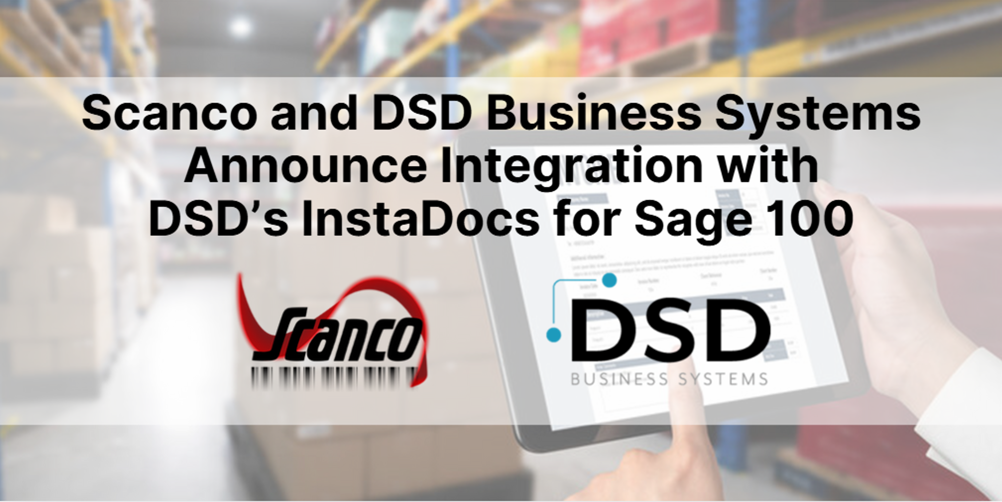 Scanco and DSD Business Systems Announce Integration with DSD’s InstaDocs for Sage 100